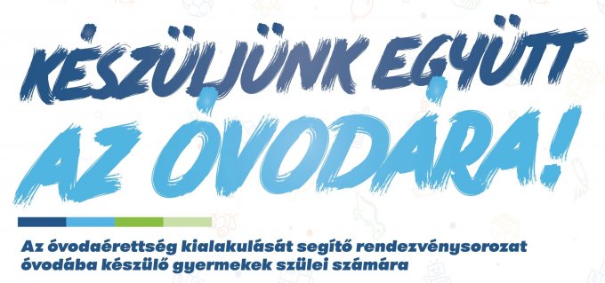 Készüljünk együtt az óvodára!